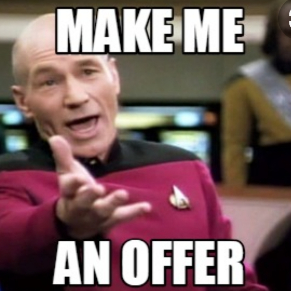Make me an offer and make it so!